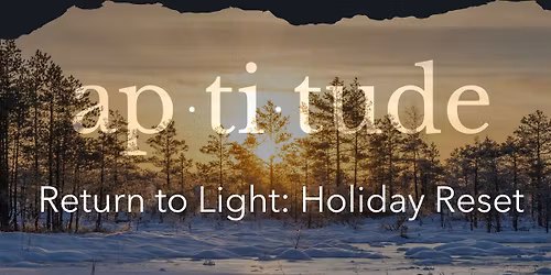 Return to Light: Holiday Reset