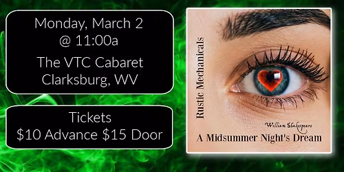 Homeschool Matinee of Shakespeare's A MIDSUMMER NIGHT'S DREAM at The VTC Cabaret (Clarksburg, WV)