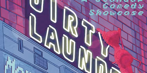 Dirty Laundry: A Standup Comedy Showcase