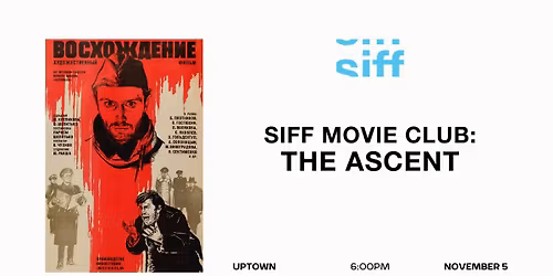 SIFF Movie Club: The Ascent
