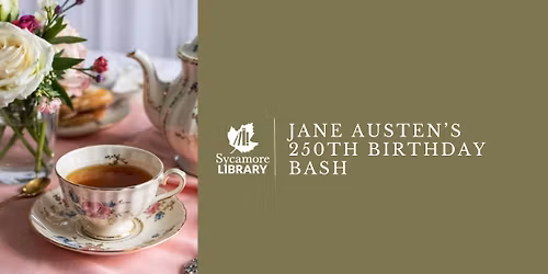 Sycamore Library Jane Austen\u2019s 250th Birthday Bash