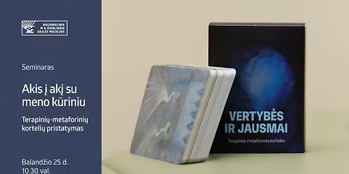 SEMINARAS \u201eAKIS \u012e AK\u012e SU MENO K\u016aRINIU\u201c