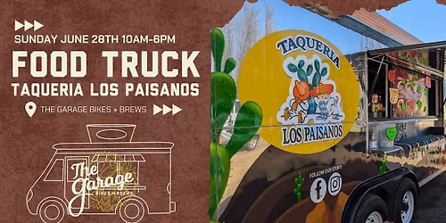 Taqueria Los Paisanos Food Truck June 28th