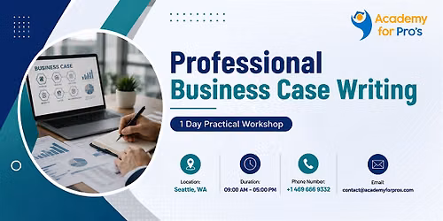 Professional Business Case Writing - 1 Day Workshop | Seattle, WA