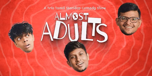 Almost Adults-A Tamil Standup Comedy Show