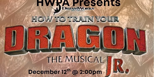 HWPA Presents "How To Train Your Dragon" Sat Dec 12th @ 2:00PM