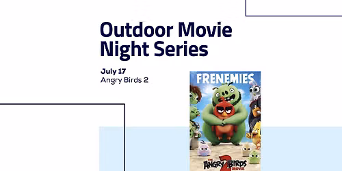 Outdoor Movie Night Series: Angry Birds 2