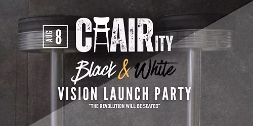 CHAIRity Black & White Vision Launch Party