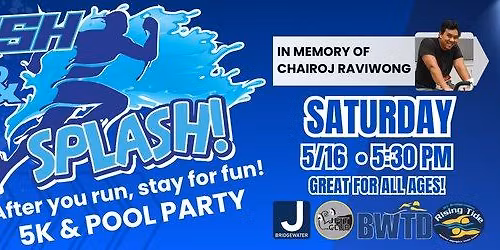 JCC Dash & Splash 5K & Pool Party: In memory of Chairoj Raviwong