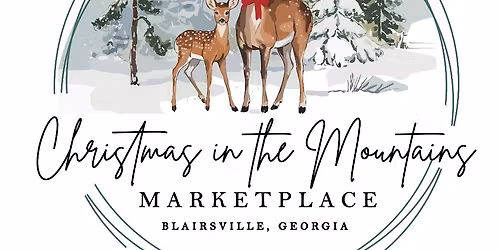 Christmas in the Mountains Marketplace ~ Blairsville, GA