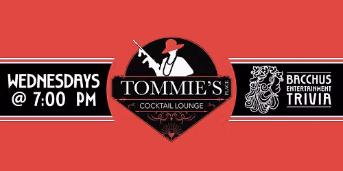 Tommie's place Trivia night.