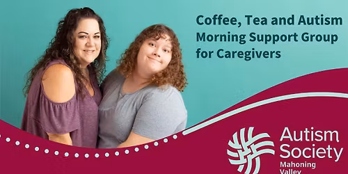 Coffee, Tea and Autism Morning Support Group