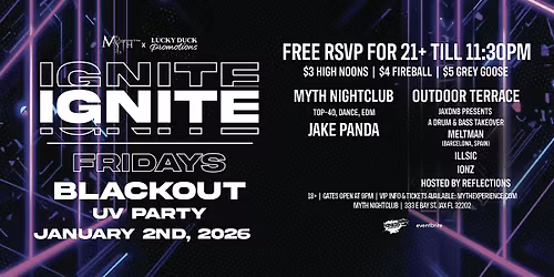 Myth Nightclub Presents: Ignite Fridays - BLACKOUT UV PARTY | 01.2.26
