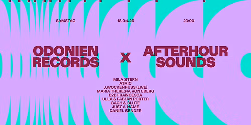 Odonien Records x Afterhour Sounds w\/ Mila Stern und Atric