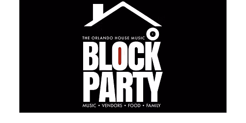 The Orlando House Music BLOCK PARTY