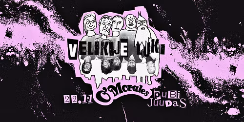 VELIKIJE LUKI @ JUUDAS, T\u00d5RVA (+O'MORALES)