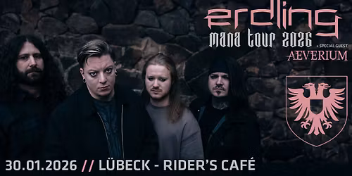 Erdling | "Mana Tour 2026" | L\u00fcbeck | Special Guest: Aeverium