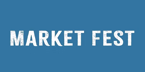 October First  Friday: MarketFEST 2026
