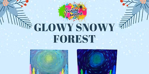 \ud83c\udf32\u2744\ufe0f Glowy Snowy Forest Painting Class \u2744\ufe0f\ud83c\udf32