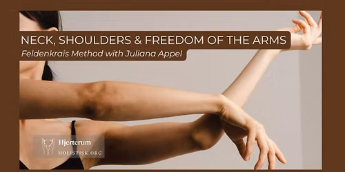 NECK, SHOULDERS & FREEDOM OF THE ARMS