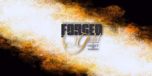 Forged In Gold: A Legacy of Harmony