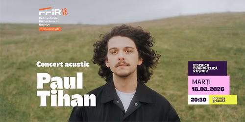 Concert acustic Paul Tihan la FFIR18