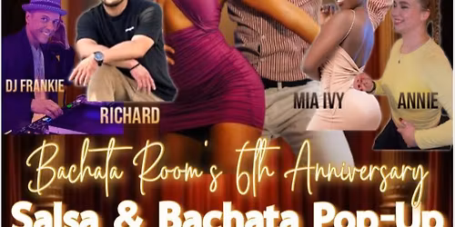 Salsa & Bachata Pop-Up: Bachata Room\u2019s 6th Year Anniversary \ud83e\udea9The Groovy 70s\ud83e\udea9