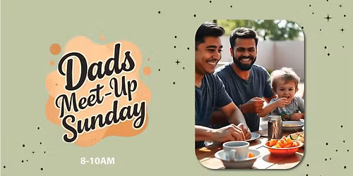 Dads Meet-up Sundays at The Snap Cafe