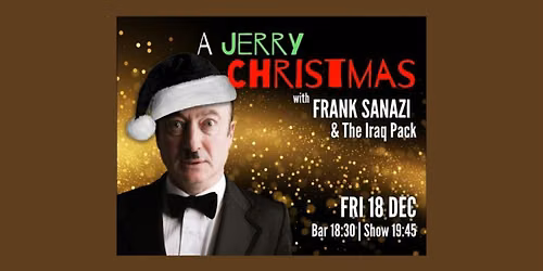 A Jerry Christmas with Frank Sanazi & The Iraq Pack in Southampton