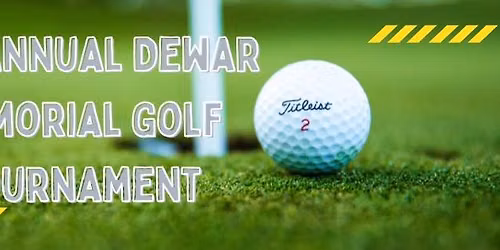 3rd Annual Dewar Memorial Golf Tournament