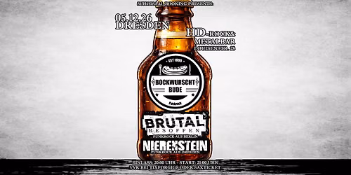 BockwurSCHtbude;Brutal Besoffen,Nierenstein