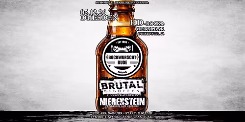 BockwurSCHtbude;Brutal Besoffen,Nierenstein