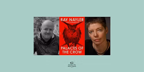 Ray Nayler w\/ Nicola Griffith, PALACES OF THE CROW