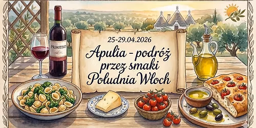 APULIA \u2013 PODR\u00d3\u017b PRZEZ SMAKI PO\u0141UDNIA W\u0141OCH 25-29.04.26
