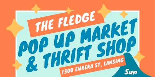 Pop Up Market & Thrift Shop at The Fledge! 