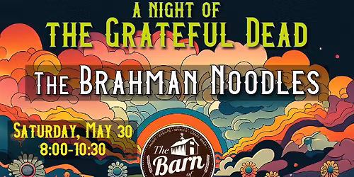 A Night of The Grateful Dead w\/ The Brahman Noodles
