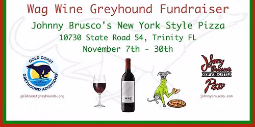 Wag Wine Greyhound Fundraiser at Johnny Brusco's New York Style Pizza