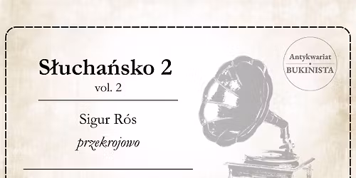 S\u0142ucha\u0144sko 2 vol. 2 \u2013 Sigur R\u00f3s \u2013 przekrojowo