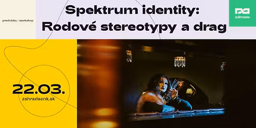 Spektrum identity: Rodov\u00e9 stereotypy a drag