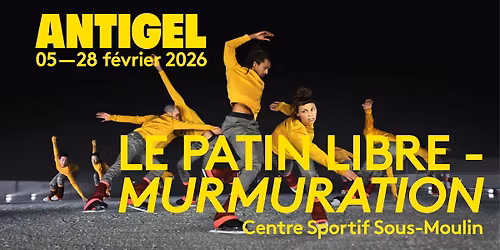 Murmuration x FESTIVAL ANTIGEL 2026