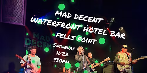 MAD DECENT @ WATERFRONT HOTEL BAR