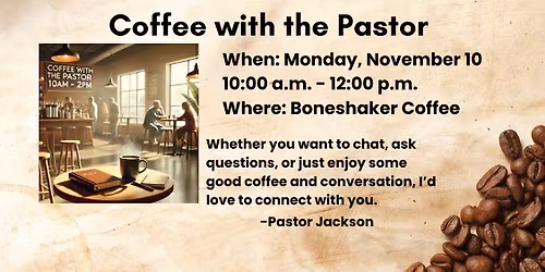Coffee with the Pastor