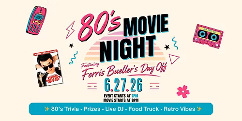 80's MOVIE NIGHT: Drinks, food, trivia, movie, and more!