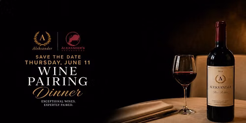 Aleksander Wine Pairing Dinner at Alexander's Steakhouse Pasadena