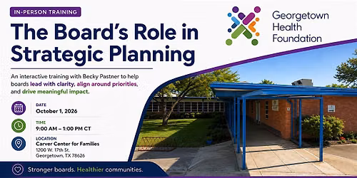 The Board's Role in Strategic Planning - Led by Becky Pastner
