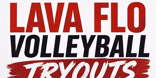 LAVA FLO Tryouts