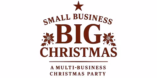 Small Business, Big Christmas - a multi-business Christmas party