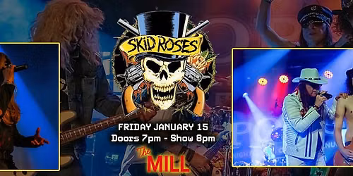 SKID ROSES ROCKS THE MILL!