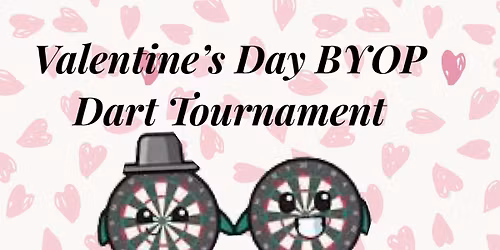Annual Valentine\u2019s Guy\/Girl 301 Dart Tournament