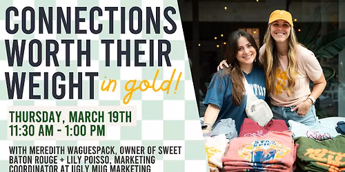 Connections Worth Their Weight in Gold